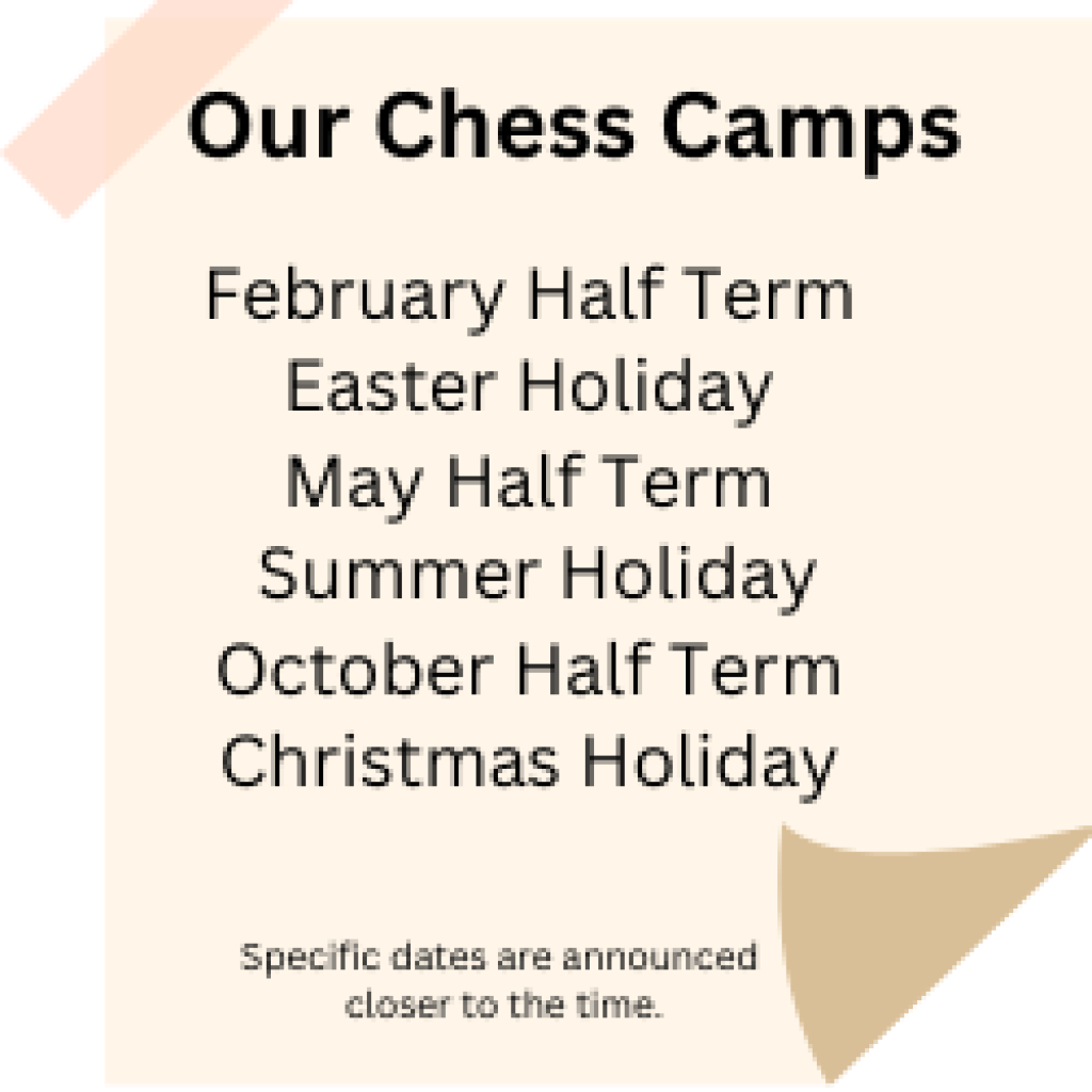 A list of breaks during which we have holiday chess camps. February half term, Easter holiday, May half term, Summer holiday, October half term and Christmas holiday. We announce dates closer to the time.